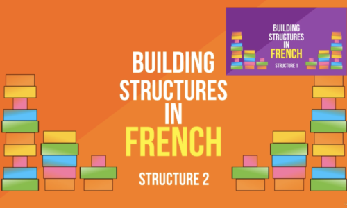 Building Structures in French – Structure 2 | French Grammar